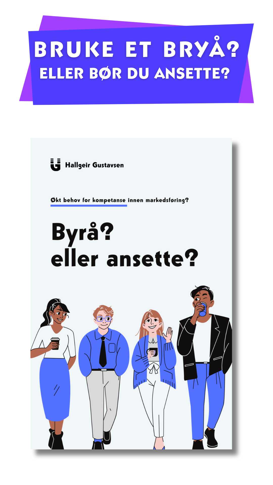 Byrå eller ansette (Your Story) (1)